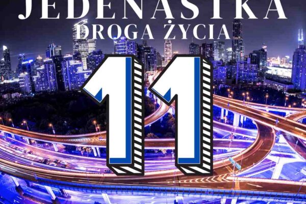 Droga życia 11. JEDENASTKI droga życia. Numerologiczna 11