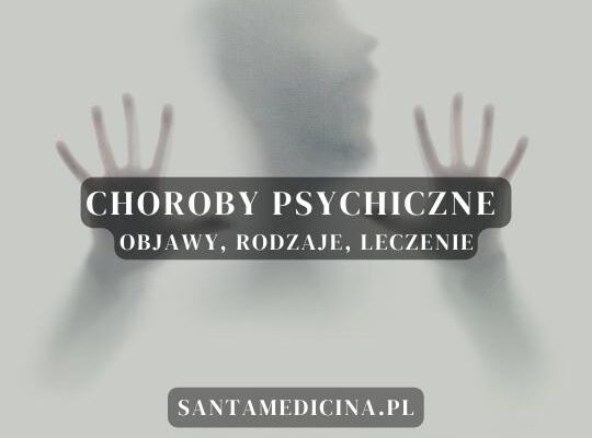 Choroby psychiczne - objawy, rodzaje, leczenie